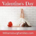 Valentine's Day Events Williamsburg!