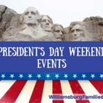 President's Day Weekend Things to Do in Williamsburg