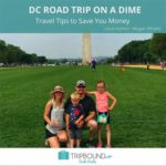 Budget-Friendly Family Travel Tips for Vacationing to Washington, D.C. on a Dime