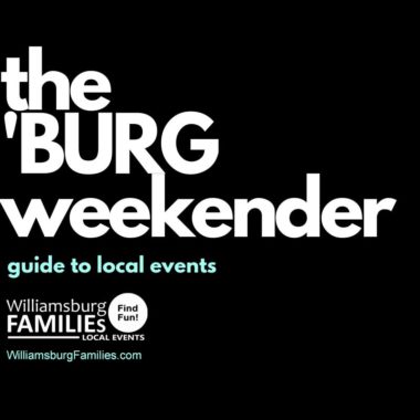 the-burg-weekender-williamsburg-families-eNewsletter