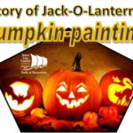 History of Jack-O-Lanterns & Pumpkin Painting - FREE Event - Wed. Oct. 26