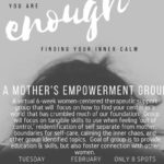 Mother's Empowerment Group - February 2nd - Limited Spots