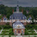 Colonial Williamsburg for Locals - a new page on its website just for area residents!