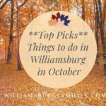 Best Things to Do in Williamsburg Virginia in October 2022