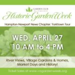 Historic Garden Week Features Yorktown on Wed April 27th - and there will be a Farmers market too!