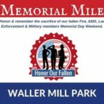 Memorial Mile at Waller Mill Park Friday, May 27 – Monday, May 30, 2022