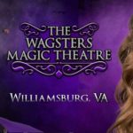 The Wagsters Magic Theatre in Williamsburg, VA