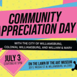 Community Appreciation Day - July 3 on the Art Museums of Colonial Williamsburg