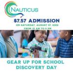 Nauticus: Gear Up for School Discover Day offers $7.57 Admission - Saturday August 27, 2022
