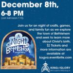 A Night in Bethlehem - Bring family to a living nativity and walk thru the ancient town of Bethlehem at King of Glory - Friday, Dec 8, 2023