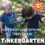 Register for Spring Tinkergarten - Sign Up! New Session begins April 12