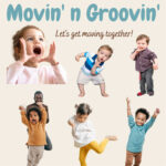 NEW! Movin’ n Groovin’ Class - Class begins April 11