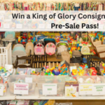 Win a Pre-Sale Pass to King of Glory Consignment Sale (CLOSED)