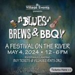 Blues, Brews & BBQ Festival is on Sat, May 4th