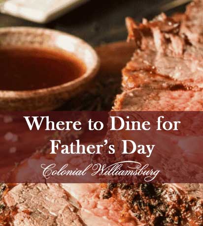 where-to-dine-in-colonial-williamsburg-fathers-day
