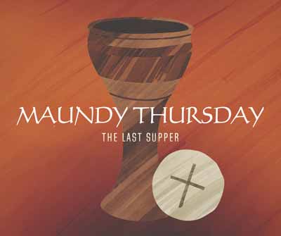 Maundy Thursday Meal & Worship